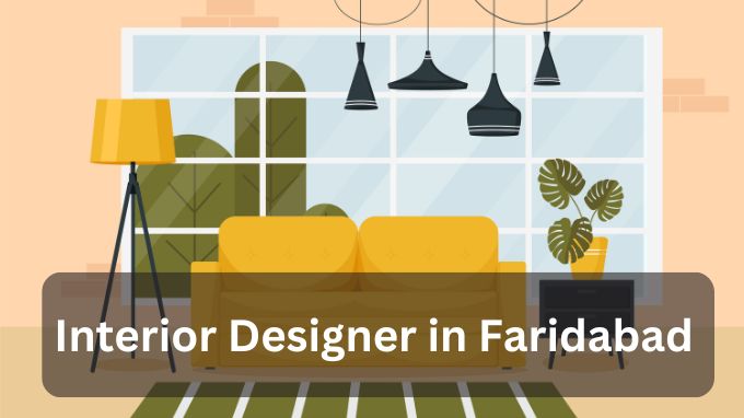 Interior Designer in Faridabad